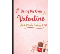 Being My Own Valentine (And Kinda Loving It): A Valentine self love gift for yourself, friends and family