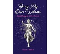 Being My Own Witness: Speaking out to be heard