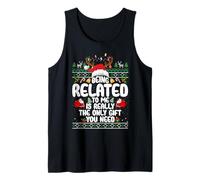 Being Related To Me Christmas Family Ugly Sweater Pajamas Camiseta sin Mangas
