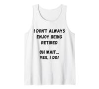 Being retiredf sarcástico Grosero Divertido jubilación olg Persona Camiseta sin Mangas