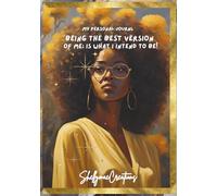 Being The Best Version Of Me; Is What I Intend To Be