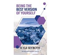 Being the Best Version of Yourself: Live to Your Fullest Potential as a Real Estate Agent