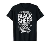Being The Black Sheep Can Be A Good Thing |- Camiseta
