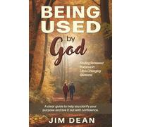 Being Used by God: Finding Renewed Purpose in Life’s Changing Seasons