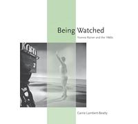 Being Watched: Yvonne Rainer and the 1960s (October Books)