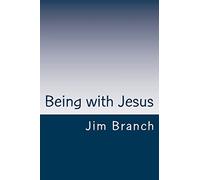 Being with Jesus: A Thirty-Day Journey