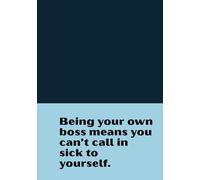 Being your own boss means you can’t call in sick to yourself: HARDCOVER. A Business + Wellness Planner to Help You Hit 6 Figures Without Draining Your ... for entrepreneurs, business planner 2026