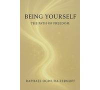 Being Yourself: The Path of Freedom
