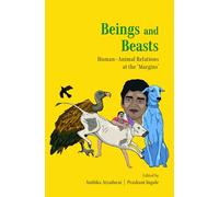 Beings and Beasts: Human-Animal Relations at the Margins