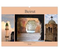 Beirut - auferstanden aus Ruinen (Wandkalender 2026 DIN A2 quer), CALVENDO Monatskalender: Beirut, die Hauptstadt des Libanon, ist eine moderne Stadt ... einer pulsierendnen Metropole.