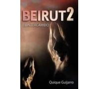 Beirut Ii: El Intercambio