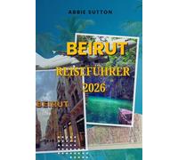 BEIRUT-REISEFÜHRER 2026