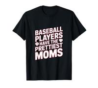 Béisbol Players Have The Prettiest Moms Mama Camiseta