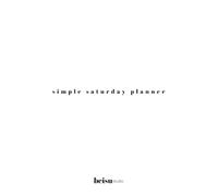 beisu | 2025 Simply Saturday Journal: A Guided Weekly Planner for Goal Setting, Reflection, and Work-Life Balance | Minimalist Journal, Guided ... Development. (The Simply Saturday Series)