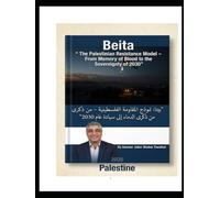 Beita " The Palestinian Resistance Model - From Memory of Blood to the Sovereignty of 2030": Beita