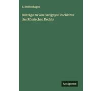 Beiträge zu von Savignys Geschichte des Römischen Rechts