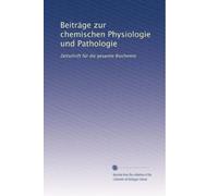 Beiträge zur chemischen Physiologie und Pathologie: Zeitschrift für die gesamte Biochemie: Volume 2