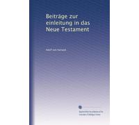 Beiträge zur einleitung in das Neue Testament