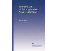 Beiträge zur einleitung in das Neue Testament