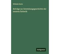 Beiträge zur Entstehungsgeschichte der neueren Ästhetik
