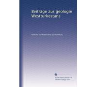Beiträge zur geologie Westturkestans