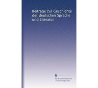 Beiträge zur Geschichte der deutschen Sprache und Literatur: Volume 31