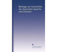 Beiträge zur Geschichte der deutschen Sprache und Literatur: Volume 38