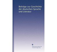 Beiträge zur Geschichte der deutschen Sprache und Literatur: Volume 8