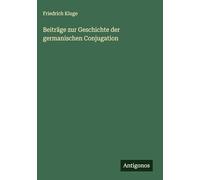 Beiträge zur Geschichte der germanischen Conjugation