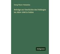 Beiträge zur Geschichte des Feldzuges im Jahre 1848 in Italien