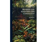 Beiträge Zur Kenntniss Der Cyperaceen