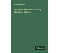 Beiträge zur Kritik und Erklärung lateinischer Autoren