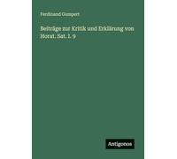 Beiträge zur Kritik und Erklärung von Horat. Sat. I. 9