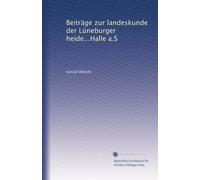 Beiträge zur landeskunde der Lüneburger heide...Halle a.S