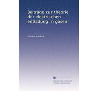 Beiträge zur theorie der elektrischen entladung in gasen