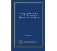 Beiträge zur theorie der ganzen transzendenten funktionen der ordnung null