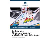 Beitrag des Finanzmarktes zur wirtschaftlichen Erholung: Der Fall der Elfenbeinküste