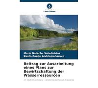 Beitrag zur Ausarbeitung eines Plans zur Bewirtschaftung der Wasserressourcen: im Dorf Ambohibary - ländliche Gemeinde Ankazobe