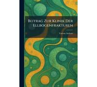 Beitrag zur klinik der ellbogenfrakturen