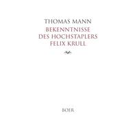 Bekenntnisse des Hochstaplers Felix Krull