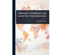 Beknopt Leerboek Der Land-En Volkenkunde