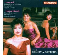 Bekova Sisters - Ravel/Martinu;Piano Trios