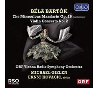 Bartók : Le Mandarin merveilleux - Concerto pour violon n° 2. Kovacic, Gielen.