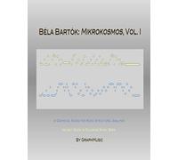 Béla Bartók: Mikrokosmos, Vol. I: Volume 1 (GraphMusic: Bela Bartok: Mikrokosmos series)