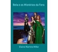 Bela E Os Mistérios Da Fera (ebook)