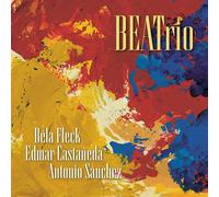 Bela Fleck, Edmar Casta„Eda, A - Béla Fleck - Edmar Castañeda - Antonio Sánchez - BEATrio [Vinilo]