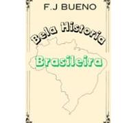 Bela Historia Brasileira (ebook)
