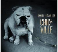 Belanger Daniel - Chic De Ville [Vinilo]