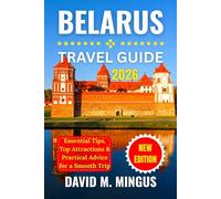 Belarus travel guide 2026: Essential Tips, Top Attractions & Practical Advice for a Smooth Trip