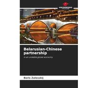 Belarusian-Chinese partnership: in an unstable global economy